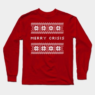 Merry Crisis! Long Sleeve T-Shirt